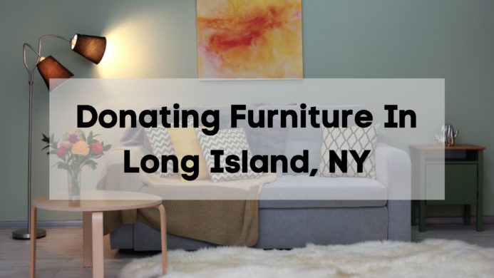 Donating Furniture In Long Island, NY